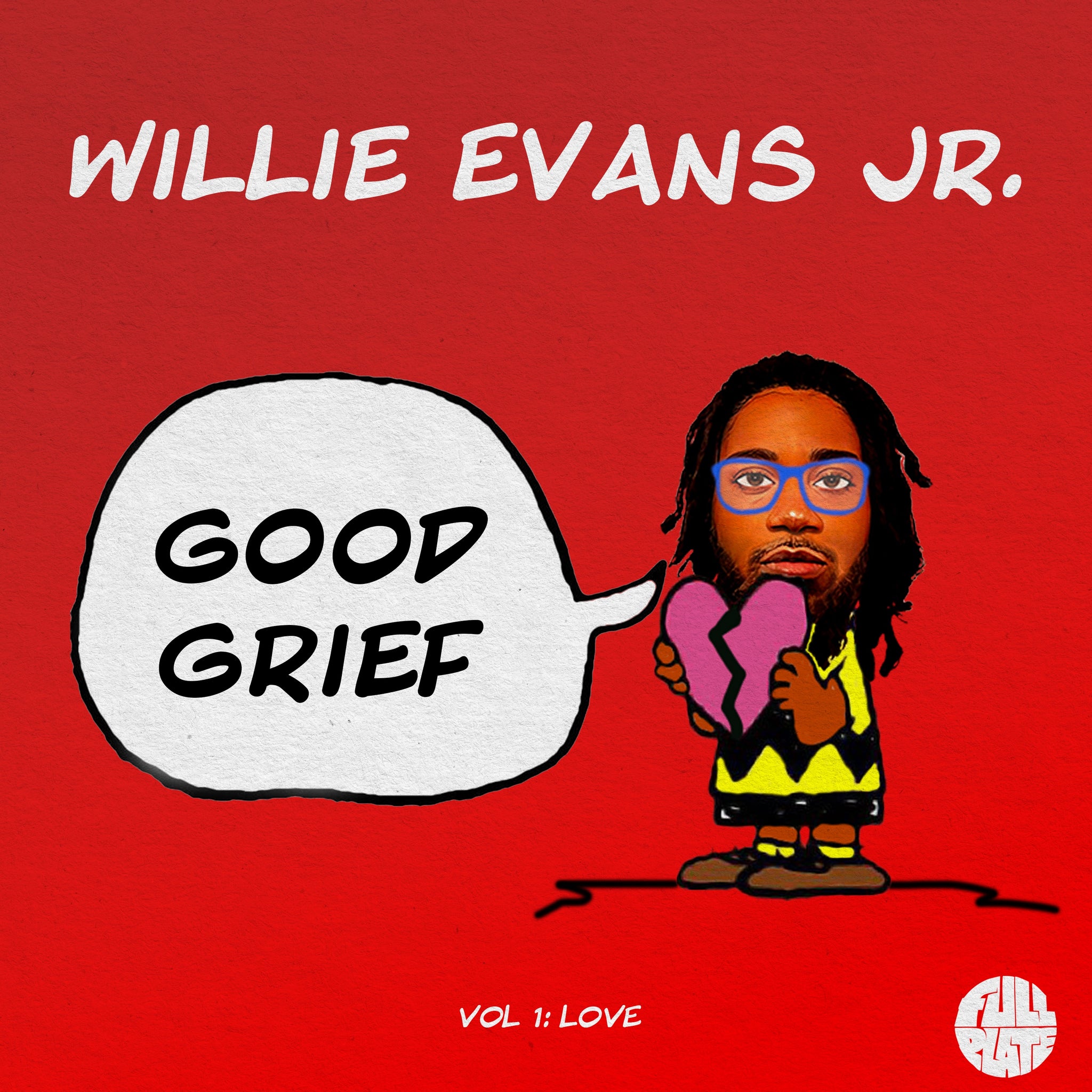 Willie Evans Jr. - Good Grief Vol. 1: Love (FP031)
